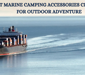 Best Marine Camping Accessories Checklist For Outdoor Adventure