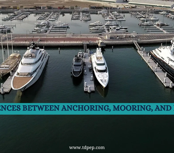 Differences Between Anchoring, Mooring, and Docking