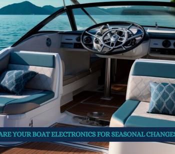How to Prepare Your Boat Electronics for Seasonal Changes